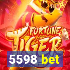 5598 bet